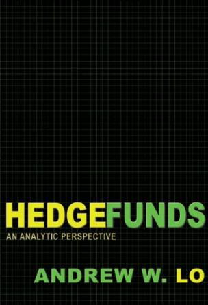 Hedge Funds: An Analytic Perspective