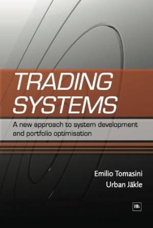 Trading Systems: A new approach to system development and portfolio optimisation