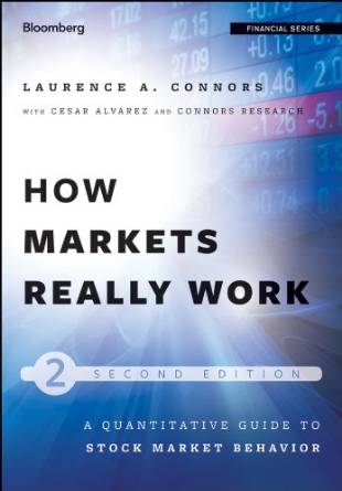 How Markets Really Work (Larry Connors & Cesar Alvarez)