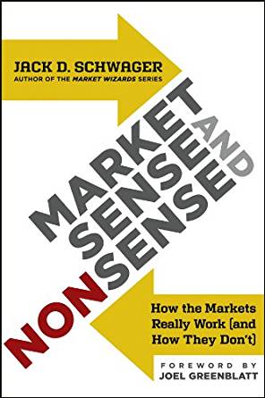 Market Sense and Nonsense: How the Markets Really Work (and How They Don't)