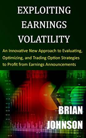 Exploiting Earnings Volatility (Brian Johnson)