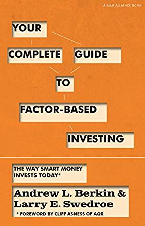 Your Complete Guide to Factor-Based Investing (Larry Swedroe)